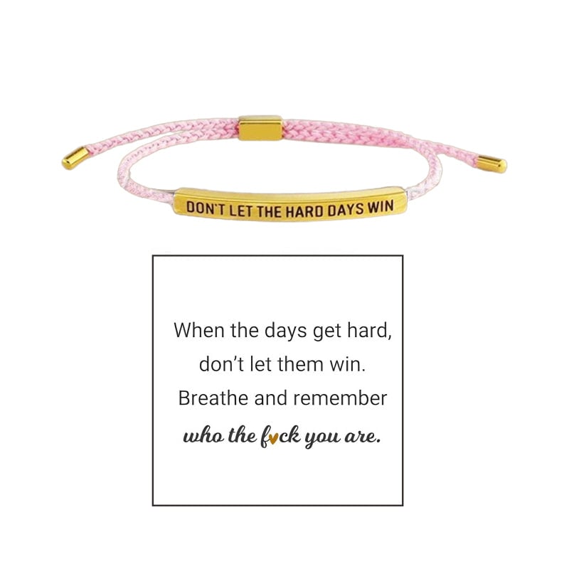 Inspire Bracelet - DONT LET THE HARD DAYS WIN