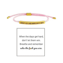 Load image into Gallery viewer, Inspire Bracelet - DONT LET THE HARD DAYS WIN