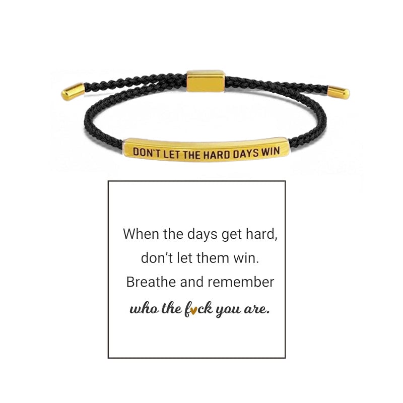 Inspire Bracelet - DONT LET THE HARD DAYS WIN