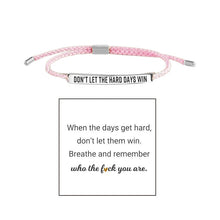 Load image into Gallery viewer, Inspire Bracelet - DONT LET THE HARD DAYS WIN