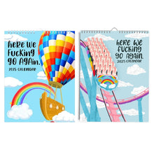 Load image into Gallery viewer, New Version-Hot Air Balloon-HERE WE FUCKING GO AGAIN 2025 CALENDAR