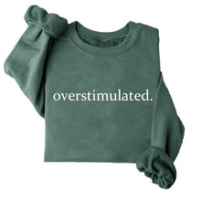 Load image into Gallery viewer, Overstimulated Embroidered Sweatshirt